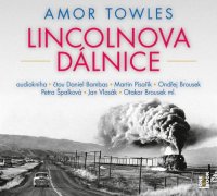 Lincolnova dálnice (Towles Amor - Various)