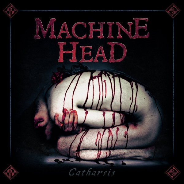 Machine Head: Catharsis