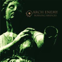 Arch Enemy: Burning Bridges (Re-issue 2023)