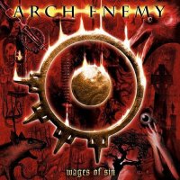Arch Enemy: Wages Of Sin (Special Edition Re-issue 2023)