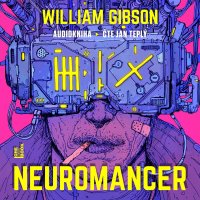 Neuromancer (Gibson William - Teplý Jan)