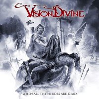 Vision Divine: When All the Are Dead