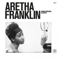 Franklin Aretha: Sunday Morning Classics