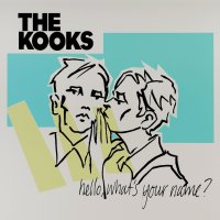 Kooks: Hello, What's Your Name?