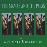 Mamas & The Papas: The Ultimate Collection