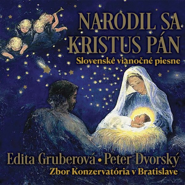 Dvorský Peter, Edita Gruberová: Narodil sa Kristus Pán. Slovenské via