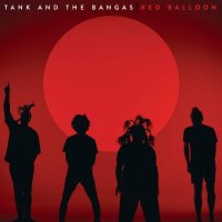 Tank And The Bangas: Red Balloon