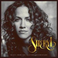 Crow Sheryl: Sheryl: Music From The Feature Documentary