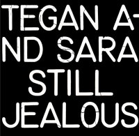 Tegan And Sara: Still Jealous (Coloured Red Vinyl, RSD2022)