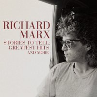 Marx Richard: Stories To Tell: Greatest Hits