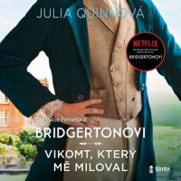 Vikomt, který mě miloval (Bridgertonovi) (Quinnová Julia - Pernetová Lucie)