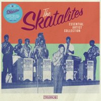 Skatalites: Essential Artist Collection: The Skatalites