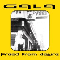 Gala: Freed From Desire (Re-Issue)