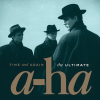 A-ha: Time And Again: Ultimate A-ha